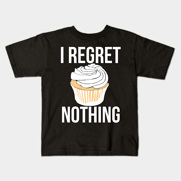 I regret nothing cupcake Kids T-Shirt by bubbsnugg